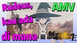 [Mushoku Tensei] AMV | Rudeus, kau ada di mana