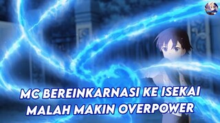 MC reinkarnasi ke isekai, malah makin overpower