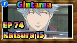 Gintama
EP 74（Katsura 15）_1