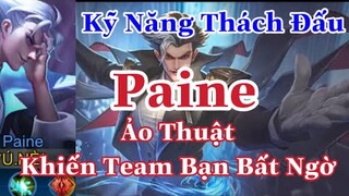 Paine Mẹo Sài Skill Không Bao Giờ Hết Nội Năng | Chơi Skill Liên Tục