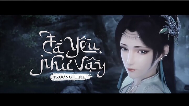 [Vietsub Hán Việt] Đã Yêu Như Vậy - Trương Tịnh (OST Hiên Viên Kiếm Thiên Chi Ngân)