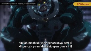 Saitama Mengalahkan Raja Laut Terdalam dengan Satu Pukulan Part.1