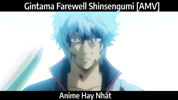 Gintama Farewell Shinsengumi [AMV] Hay Nhất