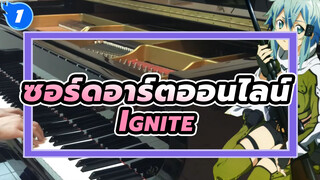 ซอร์ดอาร์ตออนไลน์ 
เปียนโนของรู
ซีซั่น2 OP1-Ignite （เวอร์ชั่น สมบรูณ์แบบ）_1