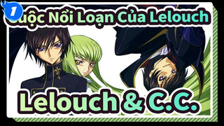 [Cuộc Nổi Loạn Của Lelouch] TV Trilogy I / Lelouch & C.C._1