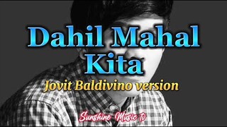 Dahil Mahal Kita (Jovit Baldivino) with Lyrics