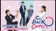 Go Back Couple Episode 11 Tagalog Dubbed