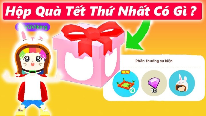 PLAY TOGETHER | HỘP QUÀ TẾT THỨ NHẤT CÓ GÌ ?