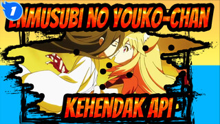 Enmusubi no Youko-chan | Kehendak Api_G1