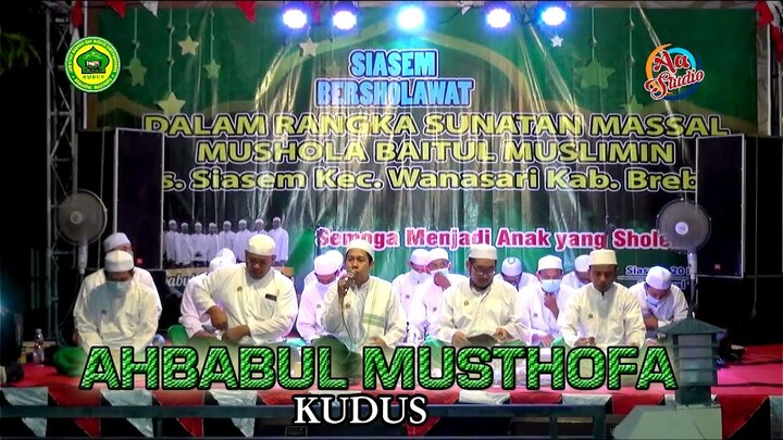 SIASEM BERSHOLAWAT BERSAMA HADROH AHBABUL MUSTHOFA KUDUS - PART 1