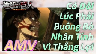 [Đại Chiến Titan] AMV | Có Đôi Lúc Phải Buông Bỏ Nhân Tính Vì Thắng Lợi