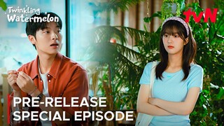 Twinkling Watermelon | Special Episode | First Look | Cheongchan Couple {ENG SUB}