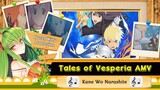 Tales of Vesperia AMV Kane wo Narashite