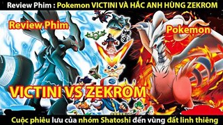[ REVIEW PHIM] POKEMON - VICTINI VÀ HẮC ANH HÙNG ZEKROM || TỚ REVIEW PHIM