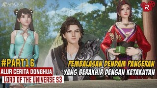 Pembalasan Dendam Dari Pangeran - Alur Cerita Lord of the Universe Part 16