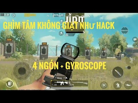 Pubg Mobile : Hướng Dẫn Ghìm Tâm Không Giật Như Hack Bằng Gyroscope