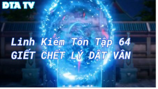 Linh Kiếm Tôn Tập 64 - Giết Chết Lý Dật Vân