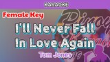 I'll Never Fall In Love Again by Tom Jones (Karaoke : Female Key)