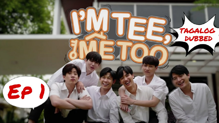 I'm Tee, Me Too - Episode 1  TAGALOG DUBBED