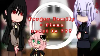 ||â€¢ Forger Family + Fiona react to ??? â€¢|| Spyxfamilyâ€¢||