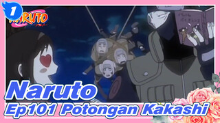 [Naruto] Ep101 Potongan Kakashi_1