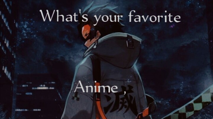 What's your favorite anime