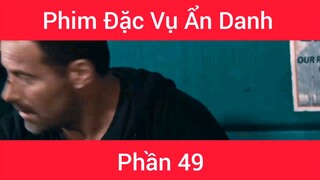 Phim Đặc vụ ẩn danh #49