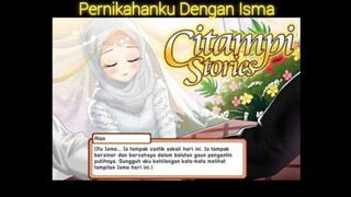 Akhirnya Karakter Kita Menikahi Isma |Citampi Stories Part 40