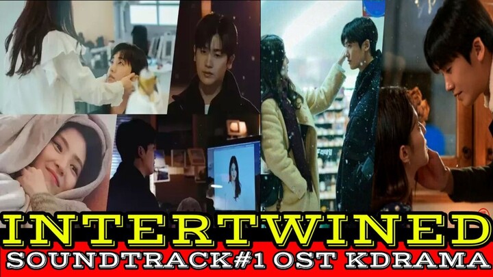 INTERTWINED / SOUNDTRACK #1  (사운드트랙#1)  KDRAMA OST / Lee Eun-Soo ❤️ Han Sun-Woo (Lovestory)