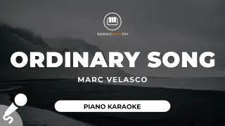 Ordinary Song - Marc Velasco (Piano Karaoke)
