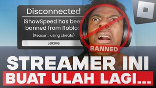 STREAMER INI BUAT ULAH LAGII DI ROBLOX!!! ISHOWSPEED DI BANNED ROBLOX KARENA NGECHEAT!!