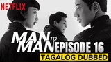 Man to Man Episode 16 Finale Tagalog