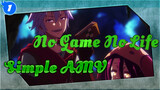 [No Game No Life: Zero] Simple AMV_1