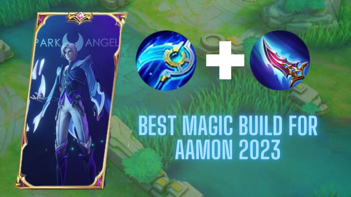 HIGHLY RECOMMEND MAGIC BUILD ITEM FOR AAMON 2023 | HASEN | MLBB