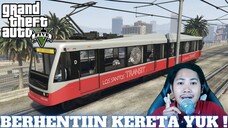 SERU ABIS ! SENSASI BERHENTIIN KERETA DI GTA V