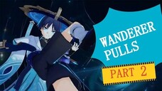 [GENSHIN IMPACT] PULLING WANDERER (PART 2)