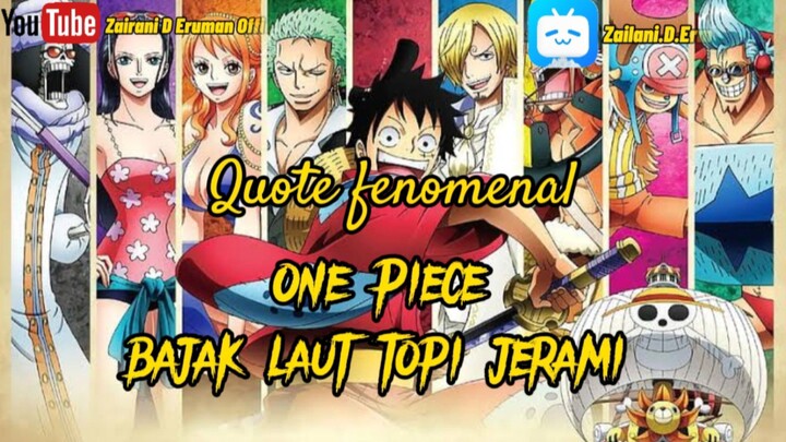 Quote Fenomenal One Piece: Bajak Laut Topi Jerami
