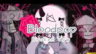 ［Meme·动画短片·4K·FNF］BLOODPOP MEME -- Ft. Mfm Broken Vow Au