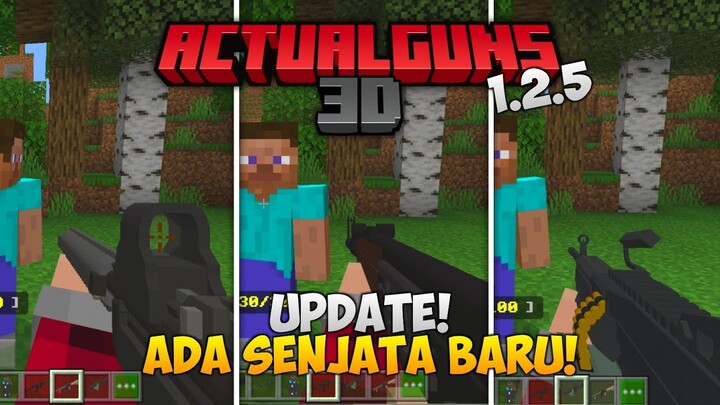 AKHIRNYA! ADD-ON SENJATA TERKEREN DI MINECRAFT UPDATE LAGI! - ACTUAL GUNS 3D