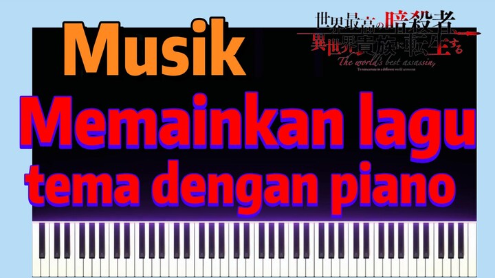 [Reincarnated Assassin]Musik | Memainkan lagu tema dengan piano