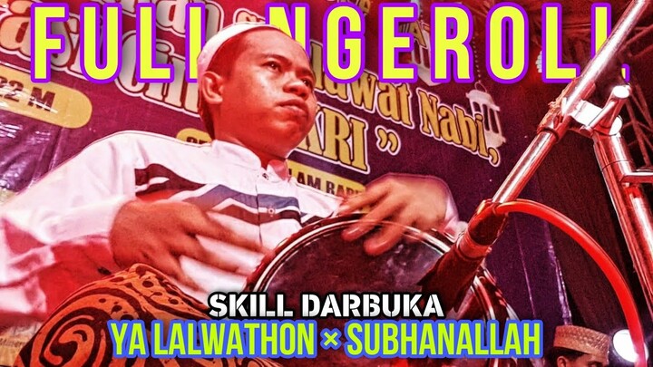 YA LALWATHON × SUBHANALLAH WALHAMDULILLAH - SKILL DARBUKA SHOLAWAT  || MUHTADIY