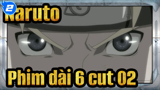 [Naruto |Phim dài 6] cut 02_2