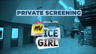 My Ice Girl Ceritanya Gak Ketebak, Misterius!! | Private Screening