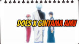 DOES x Gintama AMV