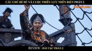 REVIEW PHIM HẢI TẶC PHẦN 2 (2022) BY MƯA REVIEW PHIM