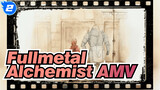 [Fullmetal Alchemist AMV] (epic) The Name of Fullmetal, The Heart of Metal_2