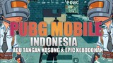 PUBG Mobile Indonesia - Adu tangan & EPIC Ketololan