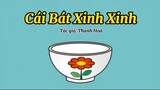 Bài thơ Cái Bát Xinh Xinh (Thanh Hoà) - Đọc thơ cho bé nghe - Thơ mầm non - Nấm Mỡ