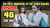The First Immortal of The Seven Realms E48 sub indo