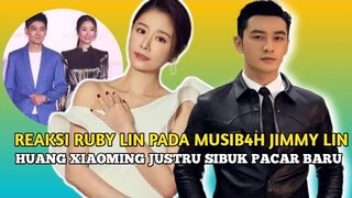 Reaksi Ruby Lin Pada Musib4h Jimmy Lin, Huang Xiaoming Justru Sibuk Pac4ran ❓